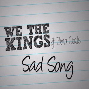 We The Kings – Sad Song