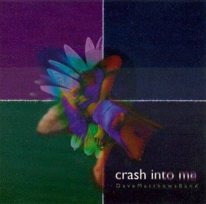 Dave Matthews Band – Crash Into Me