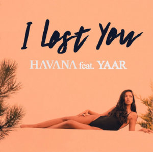 (I lost you – HAVANA (feat. Yaar