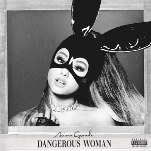 Ariana Grande Dangerous Woman Album Songs