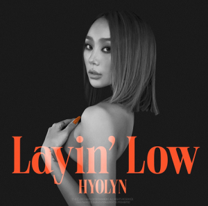 (Hyolyn – Layin Low (Feat: Jooyoung