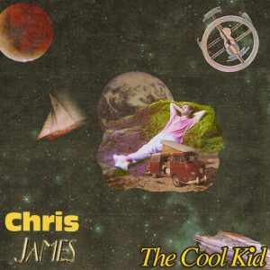 Chris James – The Cool Kid